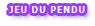 Jeu du pendu